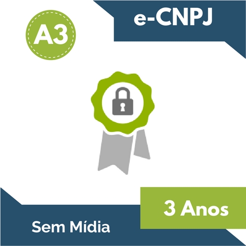 Certificado Digital e-CNPJ A3 (sem mídia) – Emissão ou Renovação